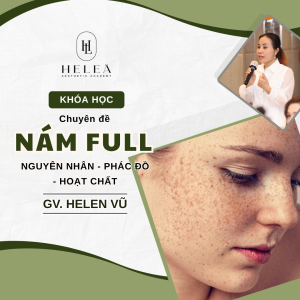 Chuyên Đề Nám Full Với Nguyên Nhân - Phác Đồ - Hoạt Chất